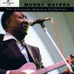 Muddy Waters : Classic Muddy Waters